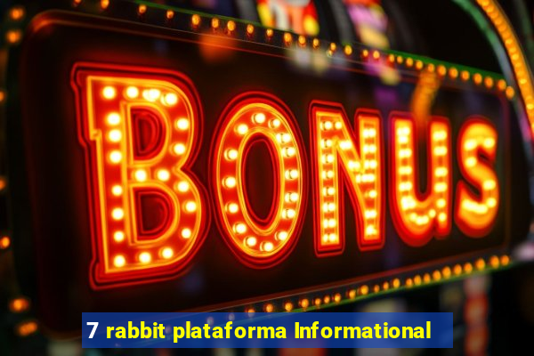 7 rabbit plataforma Informational